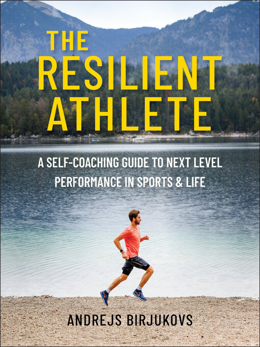Title details for The Resilient Athlete by Andrejs Birjukovs - Available